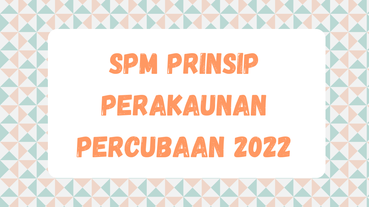 Poster SPM PA Percubaan 2022