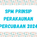 SPM Prinsip Perakaunan Percubaan 2024